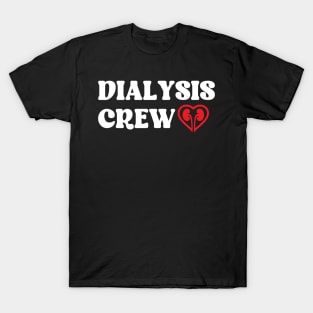 Dialysis Crew T-Shirt